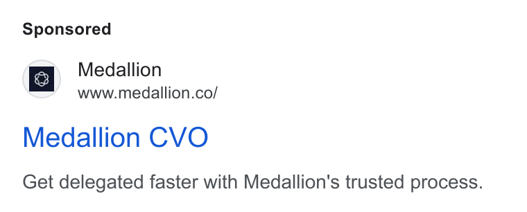 Medallion ad on Google Ads: Medallion CVO Get delegated faster with Medallion's trusted process.