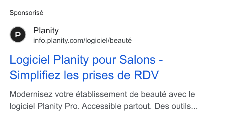 Planity ad on Google Ads: Sponsorisé Logiciel Planity pour Salons - Simplifiez les prises de RDV Modernisez votre établissement de beauté avec le logiciel Planity Pro. Accessible partout. Des outils...