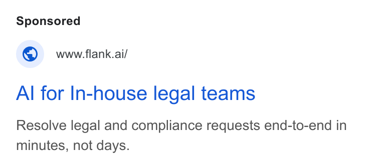 Flank ad on Google Ads: © ww-flank.ai/ Al for In-house legal teams Resolve legal and compliance requests end-to-end in minutes, not days.