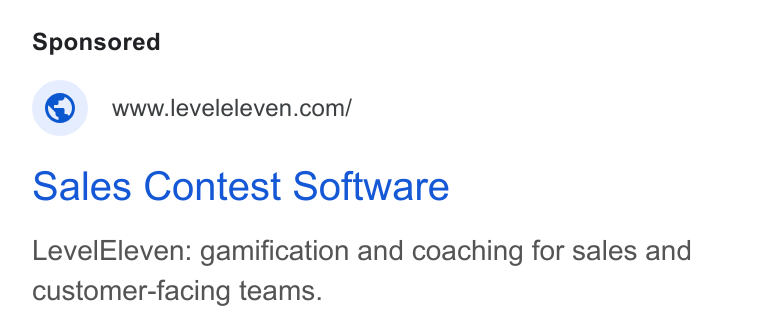 LevelEleven ad on Google Ads: Sales Contest Software Level Eleven: gamification and coaching for sales and customer-facing teams.