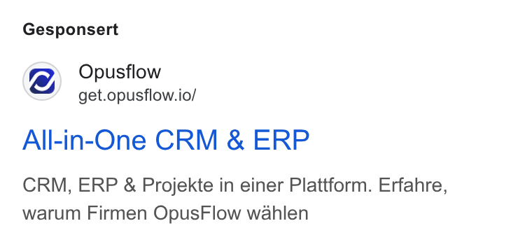 OpusFlow ad on Google Ads: Gesponsert Opusflow get.opusflow.io/ All-in-One CRM & ERP CRM, ERP & Projekte in einer Plattform. Erfahre, warum Firmen Opus Flow wahlen