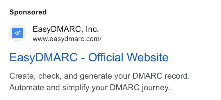 EasyDMARC ad on Google Ads: Easy DMARC - Official Website Create, check, and generate your DMARC record. Automate and simplify your DMARC journey.