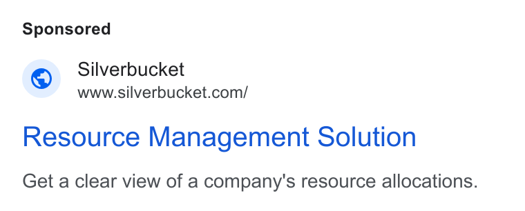 Silverbucket ad on Google Ads: Resource Management Solution Get a clear view of a company's resource allocations.