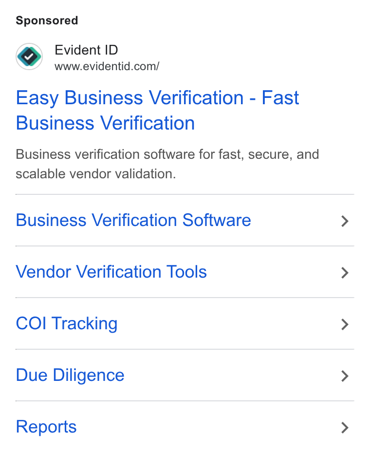 Evident ad on Google Ads: Easy Business Verification - Fast Business Verification Business verification software for fast, secure, and scalable vendor validation. Business Verification Software Vendor Verification Tools COI Tracking Due Diligence Reports