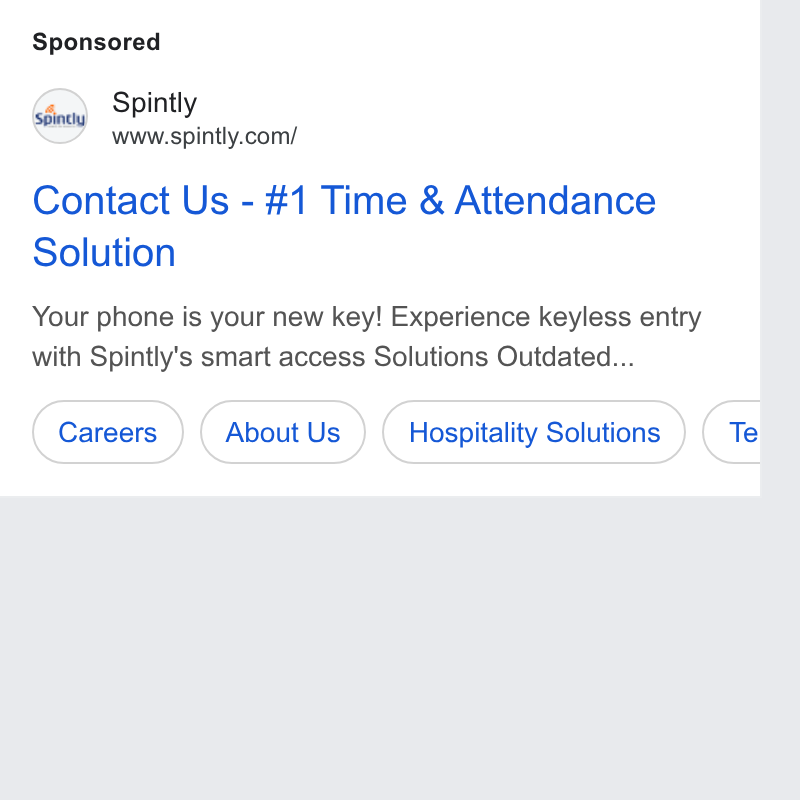 Spintly ad on Google Ads: Contact Us - #1 Time & Attendance Solution Your phone is your new key! Experience keyless entry with Spintly's smart access Solutions Outdated... Careers )) (About Us ) (Hospitality Solutions ) (te SS”
