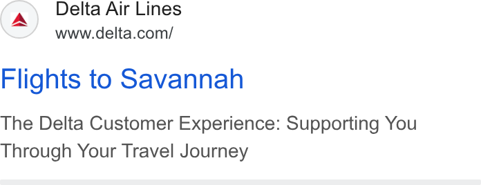 Delta Air Lines ad on Google Ads: Flights to Savannah The Delta Customer Experience: Supporting You Through Your Travel Journey