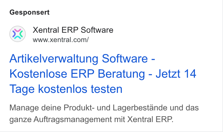 Xentral ad on Google Ads: Gesponsert Artikelverwaltung Software - Kostenlose ERP Beratung - Jetzt 14 Tage kostenlos testen Manage deine Produkt- und Lagerbestande und das ganze Auftragsmanagement mit Xentral ERP.