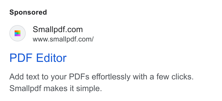 Smallpdf ad on Google Ads: www.smallpdf.com/ PDF Editor Add text to your PDFs effortlessly with a few clicks. Smallpdf makes it simple.