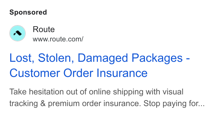Route ad on Google Ads: Lost, Stolen, Damaged Packages - Customer Order Insurance Take hesitation out of online shipping with visual tracking & premium order insurance. Stop paying for...
