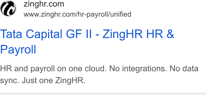 ZingHR ad on Google Ads: inghr. @ ‘wnazzinght corhr-payrolllunified Tata Capital GF Il - Zingd R HR & Payroll HR and payroll on one cloud. No integrations. No data sync. Just one Zing HR.
