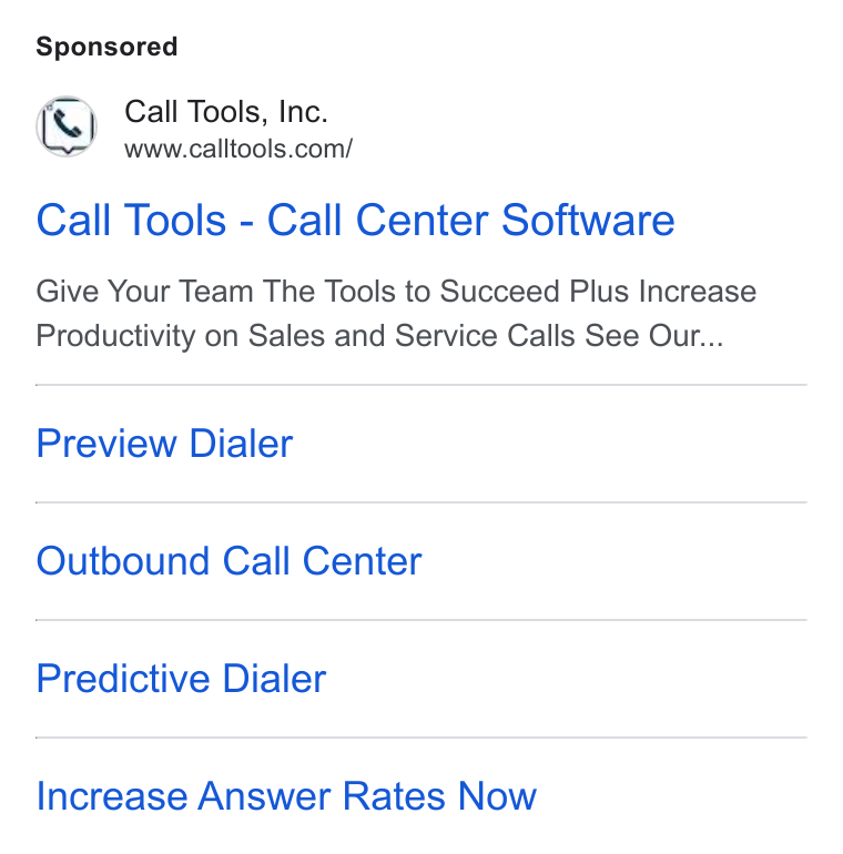 CallTools.com ad on Google Ads: Call Tools - Call Center Software Give Your Team The Tools to Succeed Plus Increase Productivity on Sales and Service Calls See Our... Preview Dialer Outbound Call Center Predictive Dialer Increase Answer Rates Now
