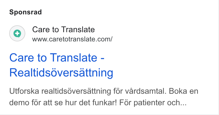 Care to Translate ad on Google Ads: Sponsrad Care to Translate - Realtidsoversattning Utforska realtidsé6versattning for vardsamtal. Boka en demo for att se hur det funkar! For patienter och...