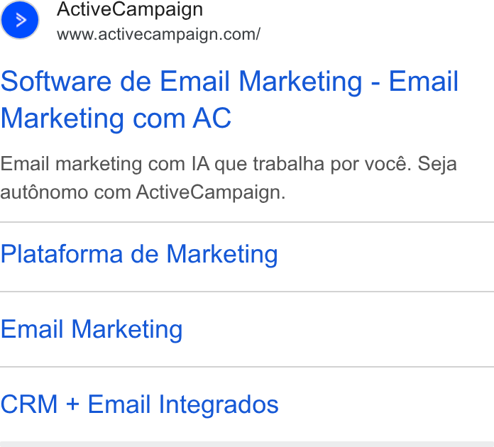 ActiveCampaign ad on Google Ads: Software de Email Marketing - Email Marketing com AC Email marketing com IA que trabalha por vocé. Seja aut6nomo com Active Campaign. Plataforma de Marketing Email Marketing CRM + Email Integrados