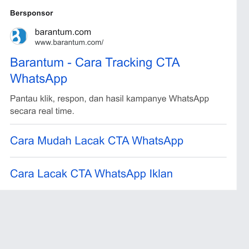 Barantum.com ad on Google Ads: www.barantum.com/ Barantum - Cara Tracking CTA Whats App Pantau klik, respon, dan hasil kampanye Whats App secara real time. Cara Mudah Lacak CTA Whats App Cara Lacak CTA Whats App Iklan