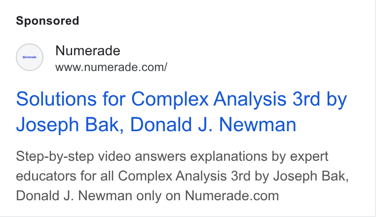 Numerade ad on Google Ads: Solutions for Complex Analysis 3rd by Joseph Bak, Donald J. Newman Step-by-step video answers explanations by expert educators for all Complex Analysis 3rd by Joseph Bak, Donald J. Newman only on Numerade.com