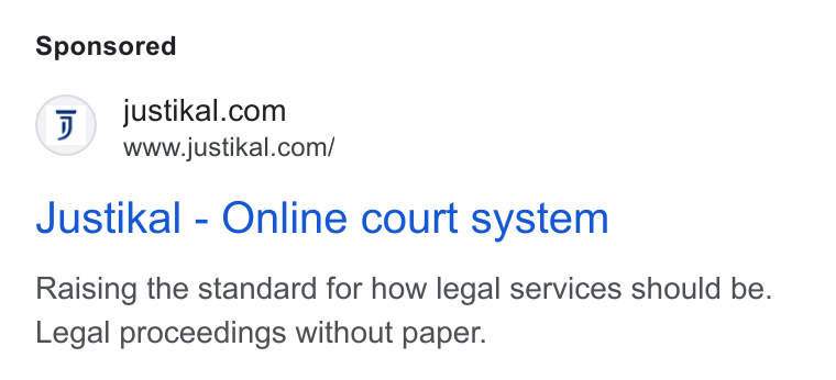 Justikal ad on Google Ads: www.ustikal.com/ Justikal - Online court system Raising the standard for how legal services should be. Legal proceedings without paper.