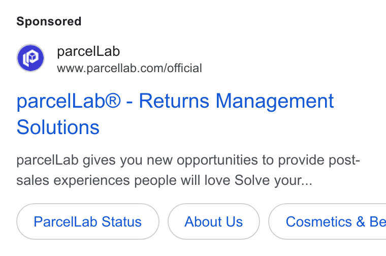 parcelLab ad on Google Ads: parcel Lab® - Returns Management Solutions parcel Lab gives you new opportunities to provide post- sales experiences people will love Solve your... Parcel Lab Status About Us ( Cosmetics & Be