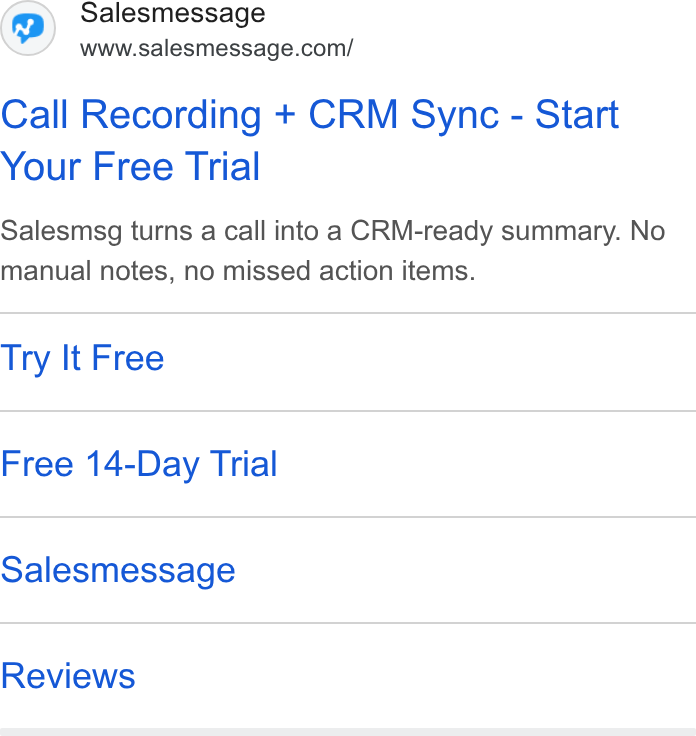 Salesmsg ad on Google Ads: Call Recording + CRM Sync - Start Your Free Trial Salesmsg turns a call into a CRM-ready summary. No manual notes, no missed action items. Try It Free Free 14-Day Trial Salesmessage Reviews