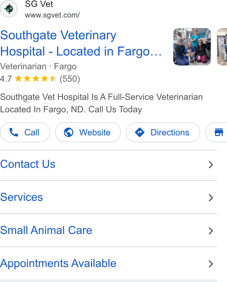 PetDesk ad on Google Ads: Southgate Veterinary Hospital - Located in Fargo... Veterinarian - Fargo Southgate Vet Hospital Is A Full-Service Veterinarian Located In Fargo, ND. Call Us Today Call ® Website ( Contact Us > Services > Small Animal Care > Appointments Available >