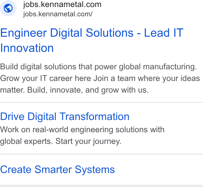 Kennametal ad on Google Ads: jobs.kennametal.com/ Engineer Digital Solutions - Lead IT Innovation Build digital solutions that power global manufacturing. Grow your IT career here Join a team where your ideas matter. Build, innovate, and grow with us. Drive Digital Transformation Work on real-world engineering solutions with global experts. Start your journey. Create Smarter Systems