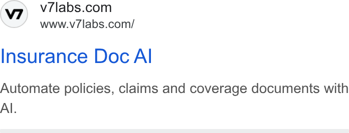 V7 ad on Google Ads: www.v/7labs.com/ Insurance Doc Al Automate policies, claims and coverage documents with Al.