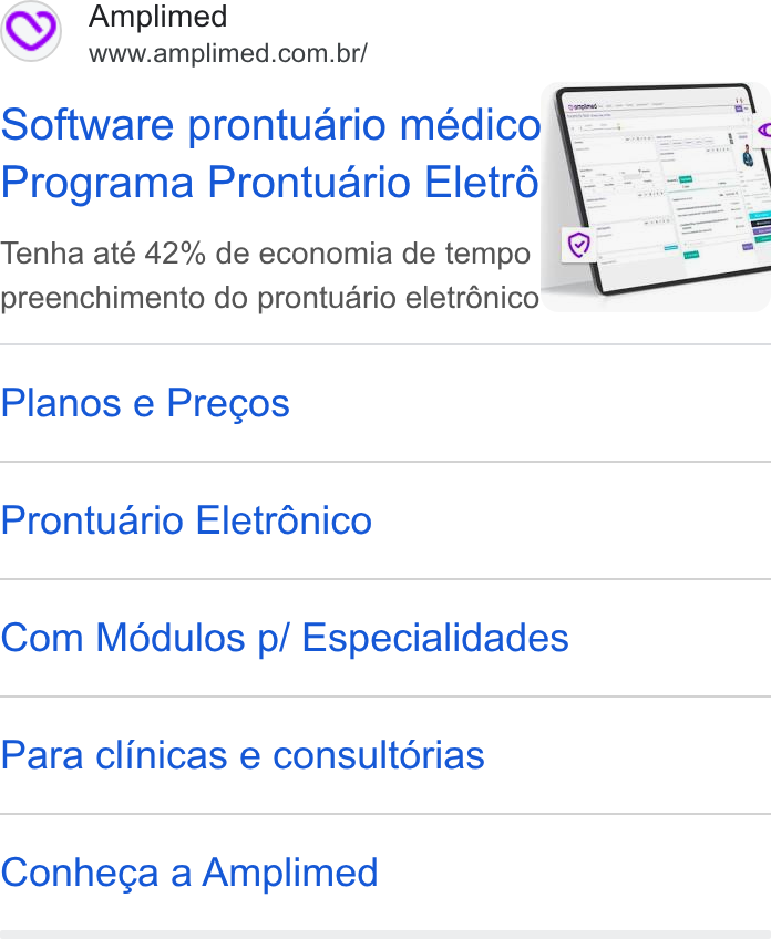 Amplimed ad on Google Ads: Software prontuario médico \ Programa Prontuario Eletré Tenha até 42% de economia de tempo preenchimento do prontuario eletrénico Planos e Precos Prontuario Eletrénico Com Modulos p/ Especialidades Para clinicas e consultdrias Conhega a Amplimed