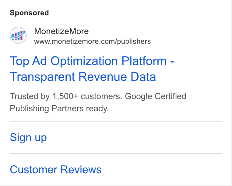 MonetizeMore ad on Google Ads: Top Ad Optimization Platform - Transparent Revenue Data Trusted by 1,500+ customers. Google Certified Publishing Partners ready. Sign up Customer Reviews