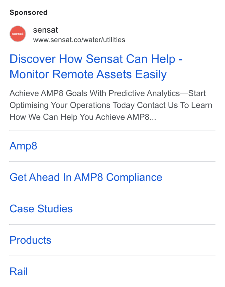Sensat ad on Google Ads: Discover How Sensat Can Help - Monitor Remote Assets Easily Achieve AMP8 Goals With Predictive Analytics—Start Optimising Your Operations Today Contact Us To Learn How We Can Help You Achieve AMP8... Amp8 Get Ahead In AMP8 Compliance Case Studies Products Rail