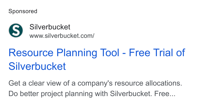 Silverbucket ad on Google Ads: Resource Planning Tool - Free Trial of Silverbucket Get a clear view of a company's resource allocations. Do better project planning with Silverbucket. Free...