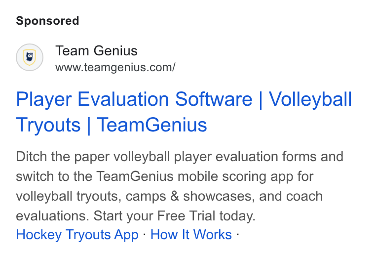 TeamGenius ad on Google Ads: Player Evaluation Software | Volleyball Tryouts | Team Genius Ditch the paper volleyball player evaluation forms and switch to the Team Genius mobile scoring app for volleyball tryouts, camps & showcases, and coach evaluations. Start your Free Trial today. Hockey Tryouts App - How It Works -