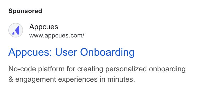 Appcues ad on Google Ads: Appcues: User Onboarding No-code platform for creating personalized onboarding & engagement experiences in minutes.
