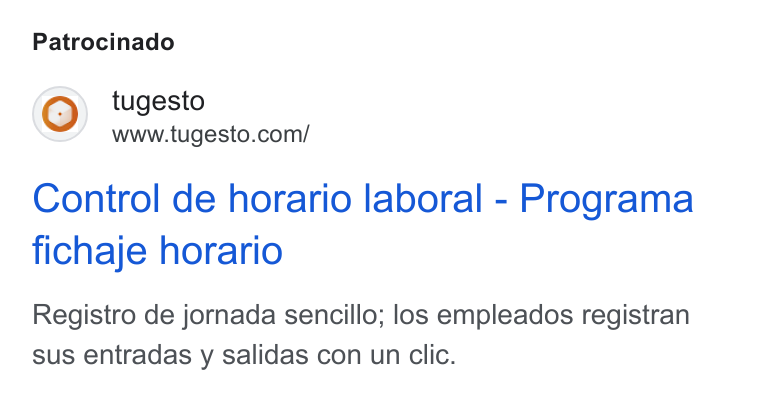 tugesto ad on Google Ads: Patrocinado Control de horario laboral - Programa fichaje horario Registro de jornada sencillo; los empleados registran sus entradas y salidas con un clic.