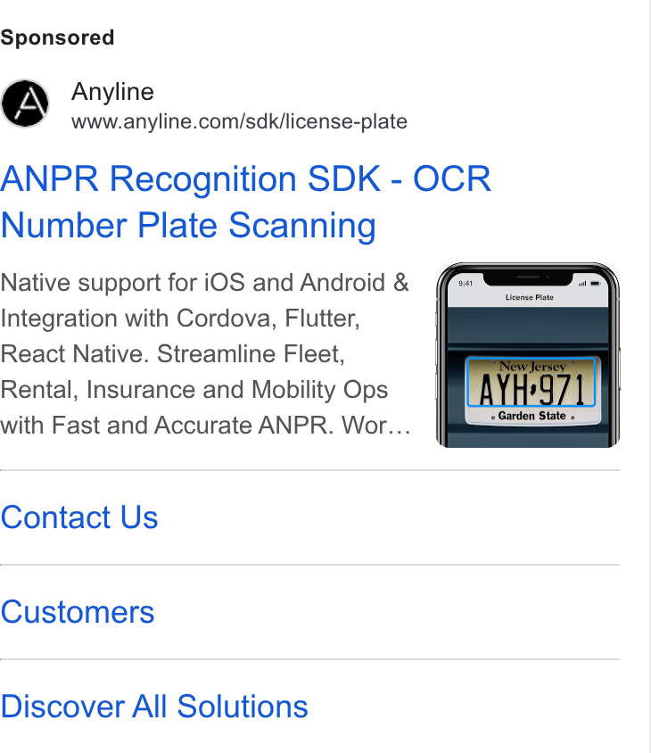 Anyline ad on Google Ads: ANPR Recognition SDK - OCR Number Plate Scanning Native support for i OS and Android & (a Integration with Cordova, Flutter, React Native. Streamline Fleet, Rental, Insurance and Mobility Ops AYH97 1 with Fast and Accurate ANPR. Wor... eisai Contact Us Customers Discover All Solutions