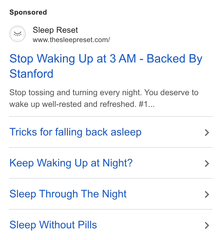 Sleep Reset ad on Google Ads: Stop Waking Up at 3 AM - Backed By Stanford Stop tossing and turning every night. You deserve to wake up well-rested and refreshed. #1... Tricks for falling back asleep Keep Waking Up at Night? Sleep Through The Night Sleep Without Pills