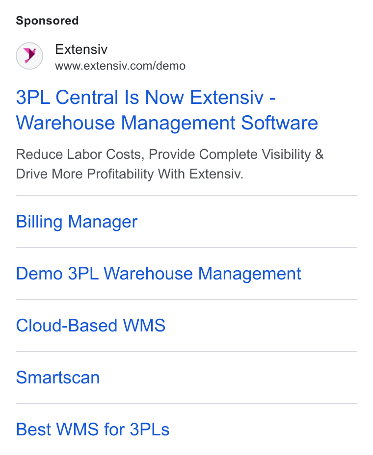 Extensiv ad on Google Ads: 3PL Central Is Now Extensiv - Warehouse Management Software Reduce Labor Costs, Provide Complete Visibility & Drive More Profitability With Extensiv. Billing Manager Demo 3PL Warehouse Management Cloud-Based WMS Smariscan Best WMS for 3PLs