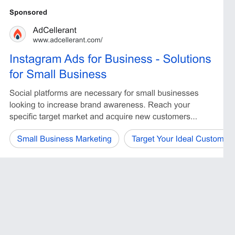 AdCellerant ad on Google Ads: Instagram Ads for Business - Solutions for Small Business Social platforms are necessary for small businesses looking to increase brand awareness. Reach your specific target market and acquire new customers... I (‘smal Business Marketing) (target Your Ideal Custom i a