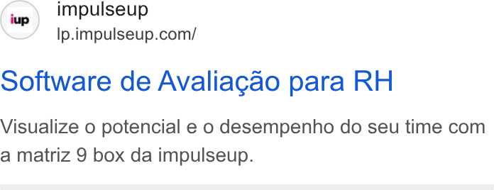 ImpulseUP ad on Google Ads: Software de Avaliagao para RH Visualize o potencial e o desempenho do seu time com a matriz 9 box da impulseup.