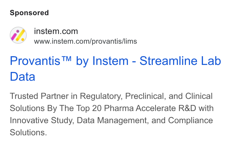 Instem ad on Google Ads: www.instem.com/provantis/lims Provantis™ by Instem - Streamline Lab Data Trusted Partner in Regulatory, Preclinical, and Clinical Solutions By The Top 20 Pharma Accelerate R& D with Innovative Study, Data Management, and Compliance Solutions.