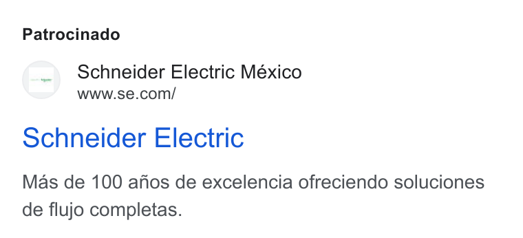 Schneider Electric ad on Google Ads: Patrocinado Schneider Electric Mas de 100 afios de excelencia ofreciendo soluciones de flujo completas.