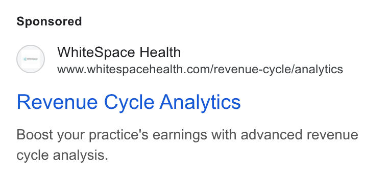 WhiteSpace Health ad on Google Ads: Revenue Cycle Analytics Boost your practice's earnings with advanced revenue cycle analysis.