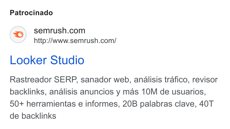 Semrush ad on Google Ads: http://www.semrush.com/ Looker Studio Rastreador SERP, sanador web, analisis trafico, revisor backlinks, analisis anuncios y mas 10M de usuarios, 50+ herramientas e informes, 20B palabras clave, 40T de backlinks