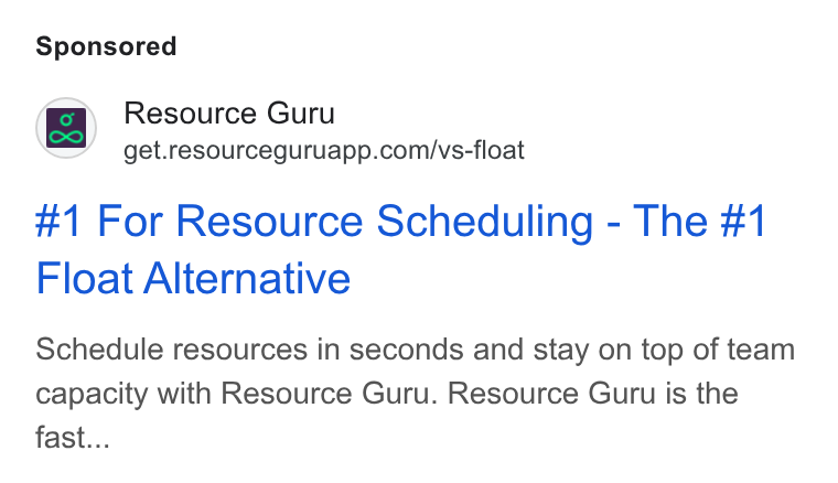 Resource Guru ad on Google Ads: #1 For Resource Scheduling - The #1 Float Alternative Schedule resources in seconds and stay on top of team capacity with Resource Guru. Resource Guru is the fast...