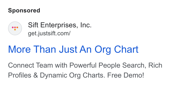 Sift ad on Google Ads: More Than Just An Org Chart Connect Team with Powerful People Search, Rich Profiles & Dynamic Org Charts. Free Demo!