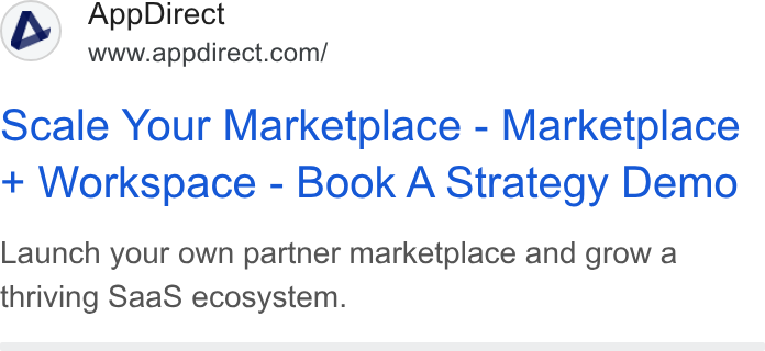 AppDirect ad on Google Ads: scale Your Marketplace - Marketplace Workspace - Book A Strategy Demo Launch your own partner marketplace and grow a thriving Saa S ecosystem.