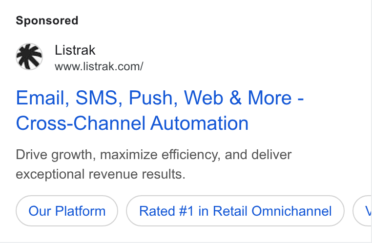 Listrak ad on Google Ads: Email, SMS, Push, Web & More - Cross-Channel Automation Drive growth, maximize efficiency, and deliver exceptional revenue results. Our Platform Rated #1 in Retail Omnichannel