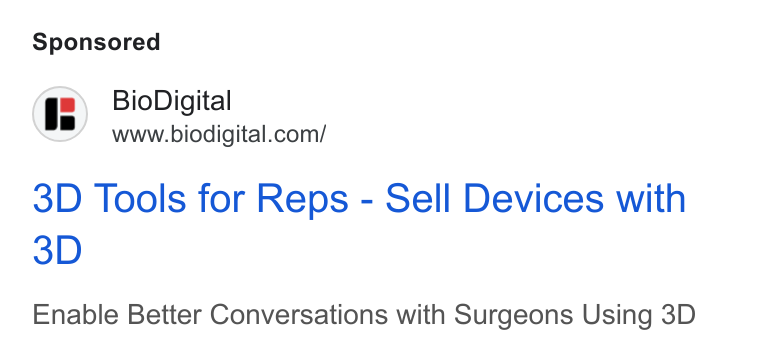BioDigital ad on Google Ads: 3D Tools for Reps - Sell Devices with 3D Enable Better Conversations with Surgeons Using 3D
