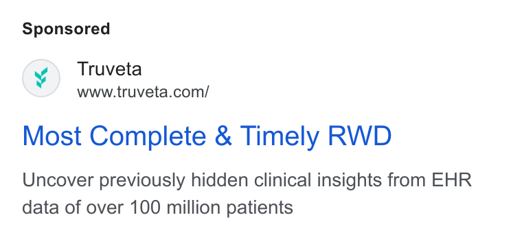 Truveta ad on Google Ads: Most Complete & Timely RWD Uncover previously hidden clinical insights from EHR data of over 100 million patients