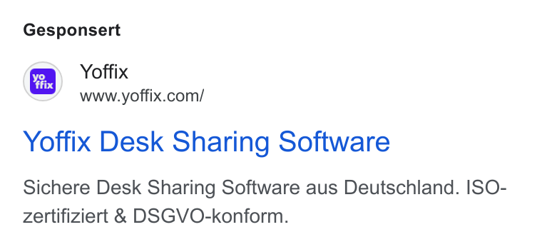 yoffix ad on Google Ads: Gesponsert Yoffix Desk Sharing Software Sichere Desk Sharing Software aus Deutschland. ISO- zertifiziert & DSGVO-konform.