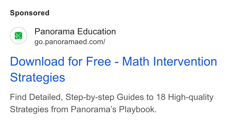 Panorama Education ad on Google Ads: Download for Free - Math Intervention Strategies Find Detailed, Step-by-step Guides to 18 High-quality Strategies from Panorama’s Playbook.