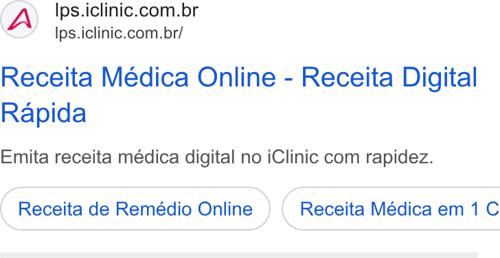 iClinic ad on Google Ads: Ips.iclinic.com.br/ Receita Médica Online - Receita Digital Rapida Emita receita médica digital no i Clinic com rapidez. Receita de Remédio Online }) ( Receita Médica em 1 C